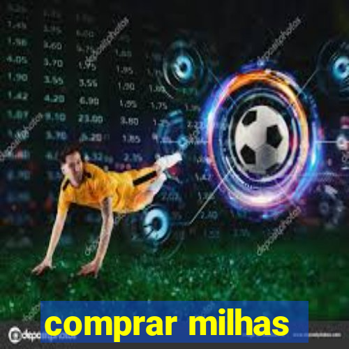 comprar milhas